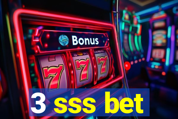 3 sss bet
